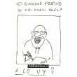 Sigmund Freud se při práci smál! A co vy?