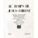 Au temps de Jésus-Christ II