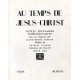 Au temps de Jésus-Christ XIII